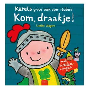 Clavis Leesboekje Karels grote boek over ridders 'Kom, draakje!'